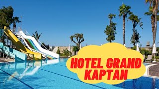 Hotel Grand Kaptan  Ultra All Inclusive Alanya Turkey [upl. by Ecyal]