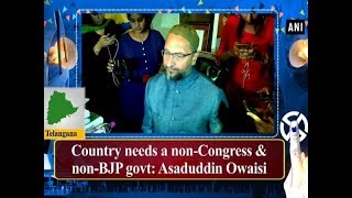 Country needs a nonCongress amp nonBJP govt Asaduddin Owaisi  Telangana News [upl. by Alrats502]