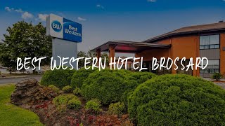 Best Western Hotel Brossard Review  Brossard  Canada [upl. by Carmela]