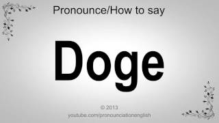 How to Pronounce Doge [upl. by Netti]