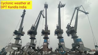 Cyclonic weather at DPT Kandla  shore cranes damaged  shippinginbox  kandlaport [upl. by Louella]