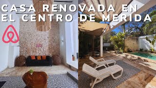 CASA RENOVADA EN EL CENTRO DE MERIDA PARA AIRBNB [upl. by Notxed]