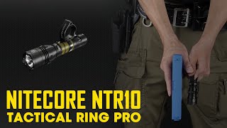 NITECORE NTR10 Tactical Ring Pro Demo  For P22R NEW P12 i4000R and CI7 Flashlights [upl. by Baalbeer843]