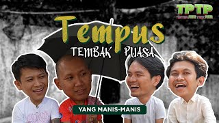 TPTP Tentang Puasa Tidak Puasa  TEMPUS [upl. by Fenny]