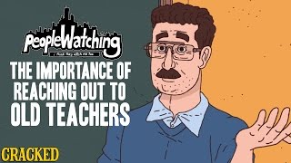 The Importance of Reaching Out To Old Teachers  People Watching 8 [upl. by Conard]