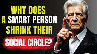 8 Reasons Why Smart People Shrink Their Social Circle Over Time  Stoicism [upl. by Ciel]