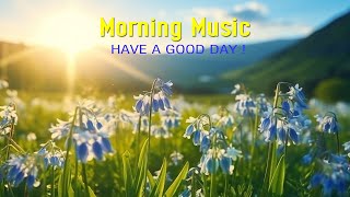 The Best Morning Vibes  Positive Feelings and Energy  Morning songs for a positive day [upl. by Pentheam]