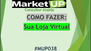 Loja Virtual  Como configurar passo a passo MUP038 [upl. by Inalawi]