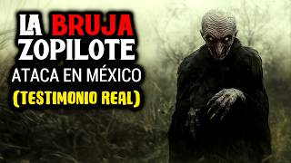 Encuentran a la Bruja Zopilote en el Pueblo Maldito HISTORIA REAL  HISTORIAS DE TERROR [upl. by Enidlarej]