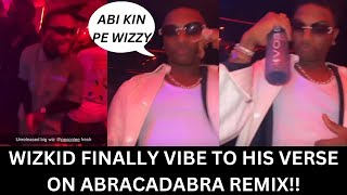 Wizkid vibe to his verse on Abracadabra remix by rexxie Abi kin pe wizzy [upl. by Wertz]