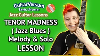 Tenor Madness  Guitar Lesson  SOLO amp Melody  Jazz Blues [upl. by Alyk]