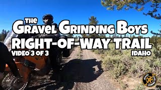 Right Of Way Trail Video 3 of 3  Gravel Grinding Boys [upl. by Church]