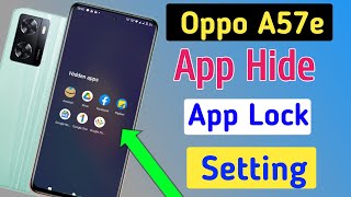 How to lock amp hide apps in oppo a57  oppo a57 app hide setting kaise kare [upl. by Itnahsa]