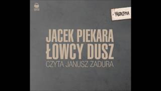 Jacek Piekara quotŁowcy duszquot audiobook [upl. by Ardisi29]