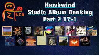 Hawkwind Studio Album Ranking Part 2 17  1 [upl. by Aikemit]