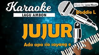 Karaoke JUJUR  Doddie Latuharhari  Music By Lanno Mbauth [upl. by Corb]