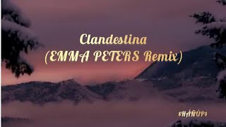 Clandestina  Emma Peters Remix Song [upl. by Adnocahs595]