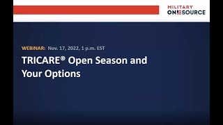 TRICARE Open Season and Your Options Webinar [upl. by Chor]