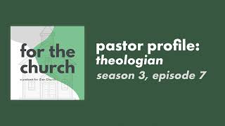 Pastor Profile Theologian  For The Church Podcast [upl. by Roxi782]