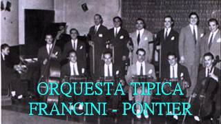 ORQUESTA FRANCINI  PONTIER  ALBERTO PODESTA  EL MISMO DOLOR  TANGO [upl. by Aerehs]