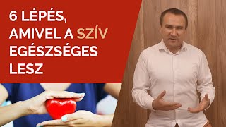 6 lépés amivel a Szív egészségesebb lesz [upl. by Joselyn189]