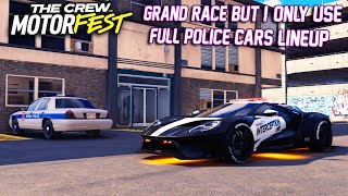 Grand Race But I Can Only Use Full Police Car Lineup  The Crew Motorfest Grand Race [upl. by Aiahc]