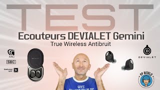 TEST  Ecouteurs DEVIALET Gemini True Wireless Antibruit [upl. by Aneala]