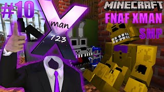 Minecraft FNAF Xman SMP  The NEW UPDATE To The FNAF Mod Is Here Part 10 [upl. by Cave]