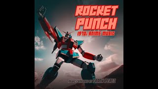 1970s Anime Music Library  Rocket Punch RoyaltyFree music 1970sAnimeMusic [upl. by Son]