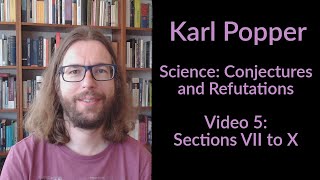 Karl Popper  Science Conjectures and Refutations  Sections VII to X [upl. by Claudy516]