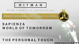 HITMAN  Sapienza  The Personal Touch  Professional Difficulty [upl. by Ttenaj]