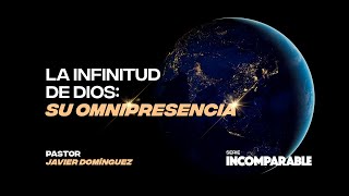 La infinitud de Dios  Su Omnipresencia  Prédicas cristianas [upl. by Hanako]