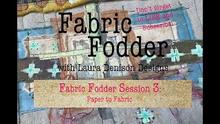 Fabric Fodder Session 3 [upl. by Legra]