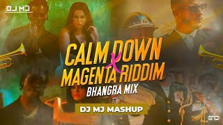 CALM DOWN  MAGENTA RIDDIM BHANGRA Desi mix MASHUP DJ MJ  selenagomez amp heisremaDJSnake [upl. by Assyl]