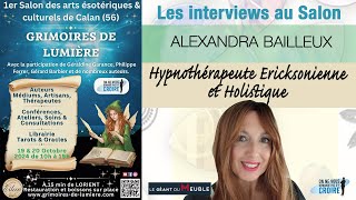 SALON GRIMOIRES DE LUMIERE  Alexandra Bailleux  Hypnothérapeute Ericksonienne et holistique [upl. by Bekaj]