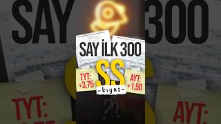 SAY İlk 300 YKS Sonuçları Kıyas SS Kıyas [upl. by Tiffanle469]