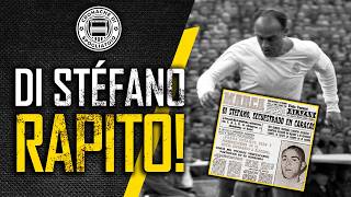 L’assurdo RAPIMENTO di Alfredo Di Stéfano [upl. by Barney]