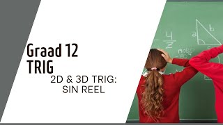 TRIG SIN REEL 2D amp 3D TRIG GRAAD 12 WISKUNDE [upl. by Fenny457]