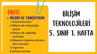 Bilişim Teknolojileri 5 Sınıf 1 Hafta Konu Anlatımı ve Soru Çözümleri  Bilişim ile Tanışıyorum [upl. by Gwyn]