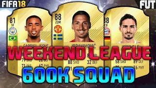 FIFA 18 550K600K SQUAD BUILDER feat IBRAHIMOVIC GABRIEL JESUS WALKER  WEEKEND LEAGUE SQUAD [upl. by Yliah734]