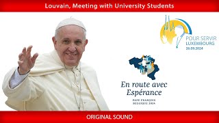 Louvain Meeting with University Students September 28 2024 Pope Francis [upl. by Luoar]