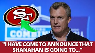 URGENT IT HAS JUST BEEN REVEALED THAT SHANAHAN WILL NOT CONTINUE WITH THE NINERS 49ERS NEWS [upl. by Packer]