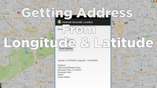 Geocoding to get Location Address in Android  Tutorial [upl. by Zurn]