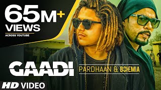 Gaadi Official Video Song Bohemia Pardhaan Sukhe Muzical Doctorz  Latest Songs 2018 [upl. by Atidnan506]