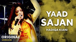 Hadiqa Kiani  Yaad Sajan  Original Version  Official Video [upl. by Thetos]