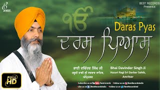 Daras Pyas Mero Man Mohiyo  Bhai Davinder Singh Ji  Latest Shabad Gurbani 2018  Best Records [upl. by Ahsinna]