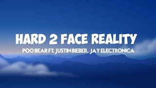 Hard 2 Face Reality  Justin Bieber Poo Bear Lyrics [upl. by Bradman]