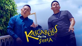 Kascabeles de la Sierra Para que no te vayas [upl. by Airdnahs]