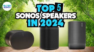 ✅Top 5 Sonos Speakers 2024✅ Only 5 Worth Considering [upl. by Urissa]