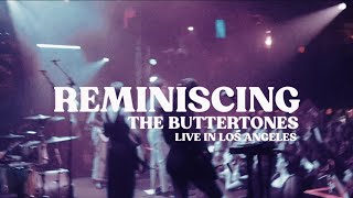 Reminiscing  The Buttertones Live In Los Angeles [upl. by Slyke]